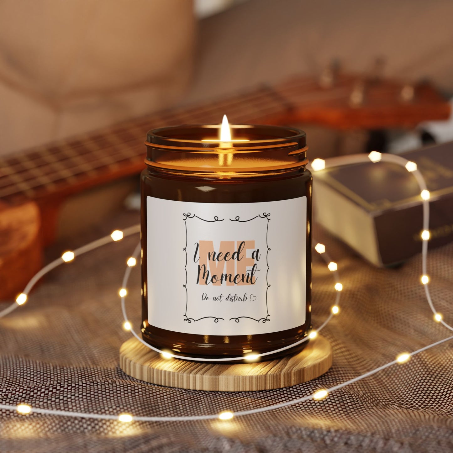 "I Need a ME Moment" - Relaxing Soy Candle