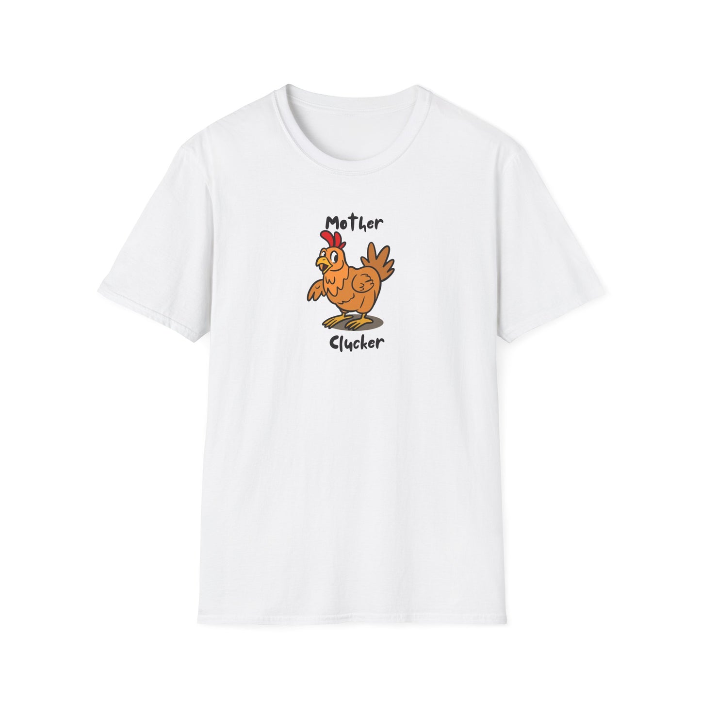 Mother Clucker- T-Shirt