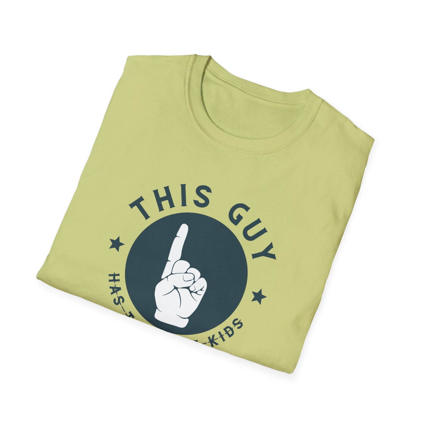 This Guy Has The Best Kids- Dad T-Shirt