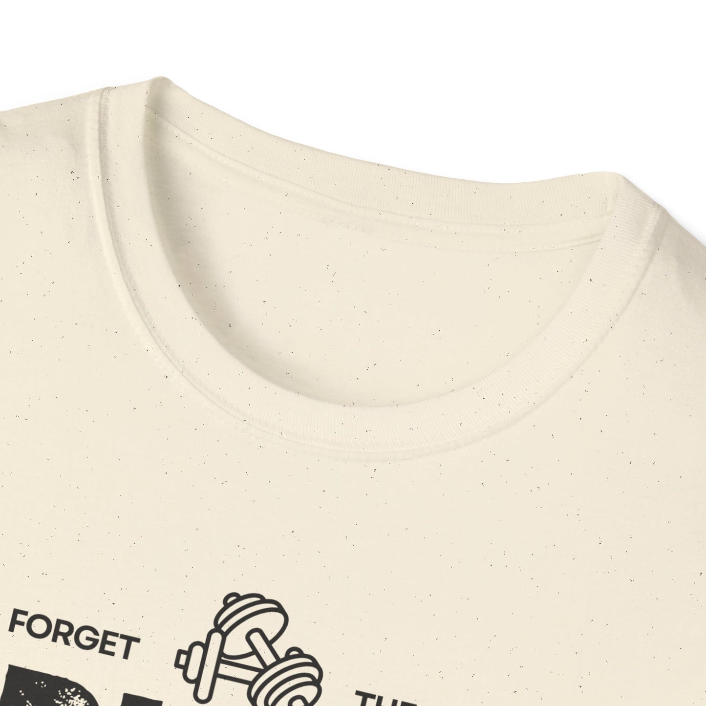 Forget The Gym-Push Your Limits-Have Multiple Toddlers-Dad T-Shirt