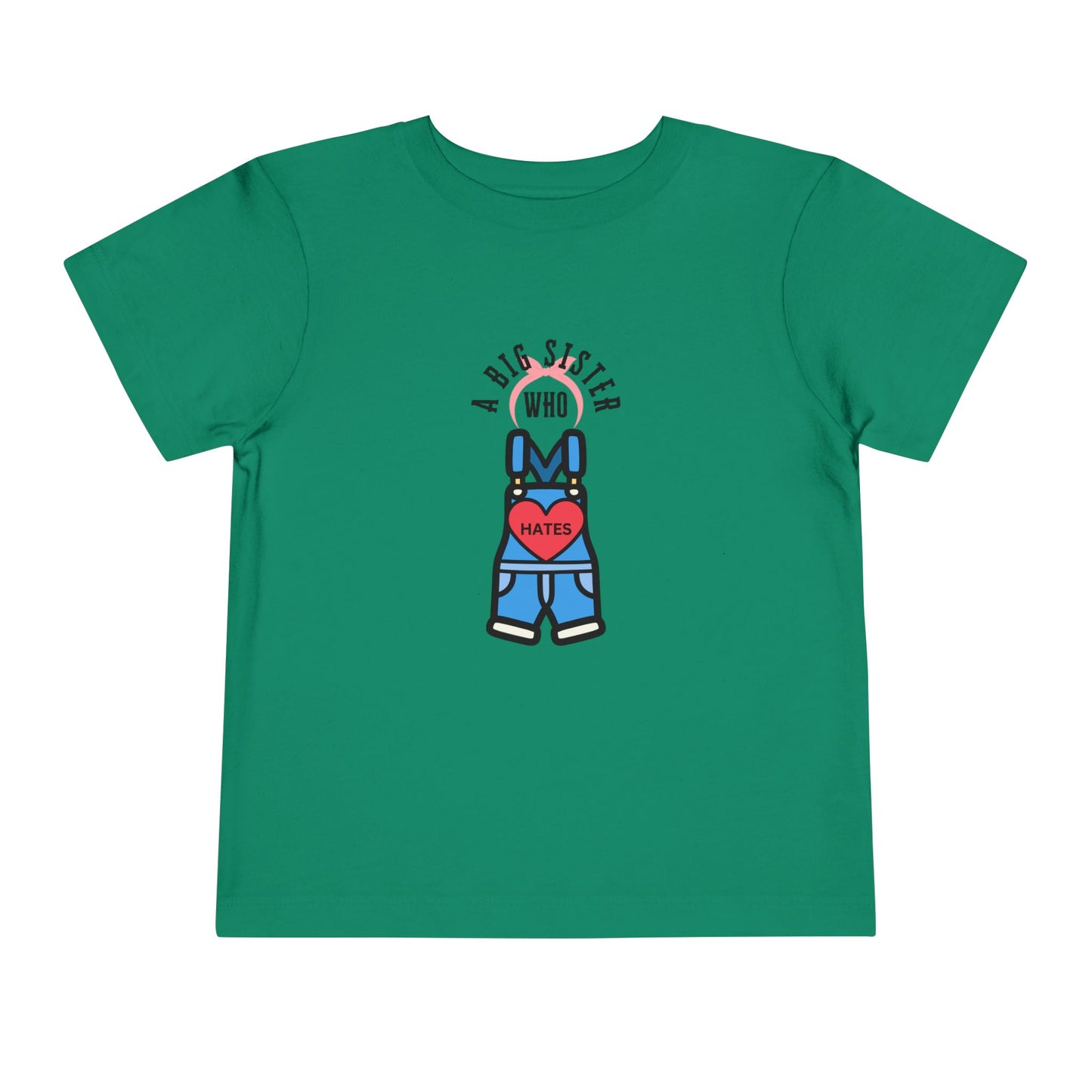 Big Sister who Hates Ms Rachel- Toddler T-Shirt (Ages 2-5)