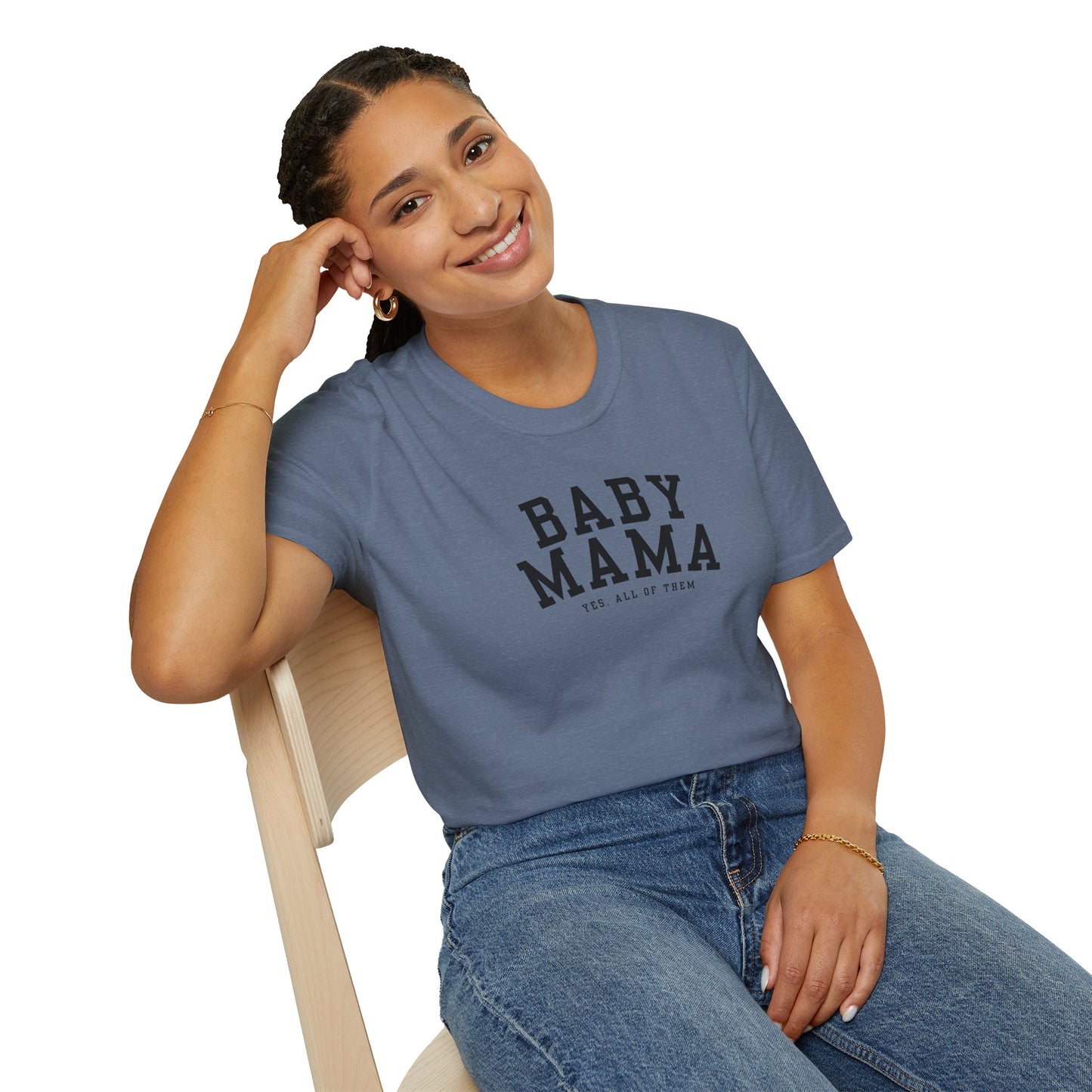 "Baby Mama, yes all of them"- Adult T-Shirt - Perfect for Moms and Celebrating Motherhood
