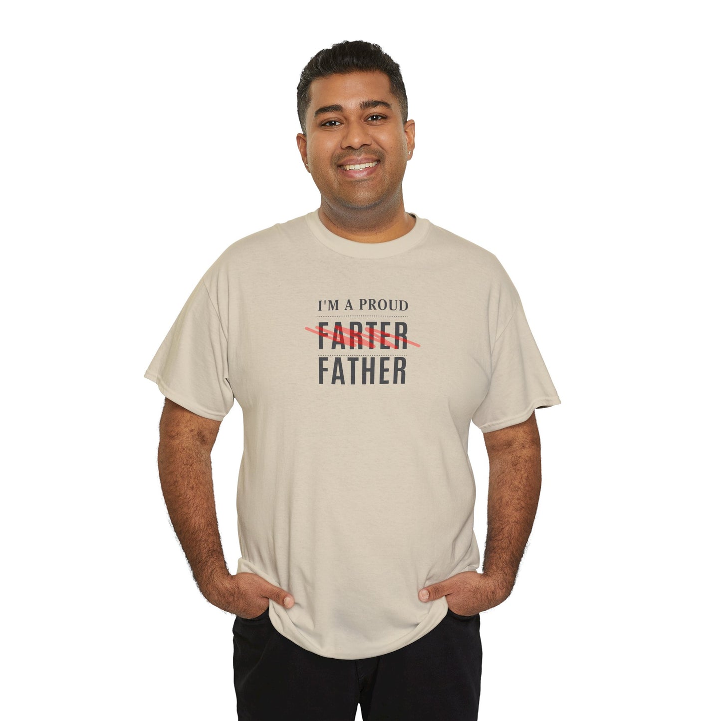 "I'm a Proud Farter"-Funny Father's Day Unisex Heavy Cotton Tee