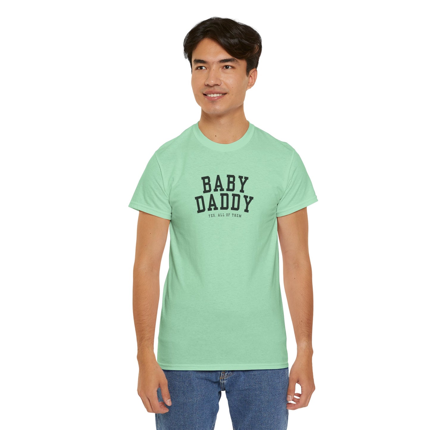 "Baby Daddy, yes all of them" Adult Heavy Cotton Tee