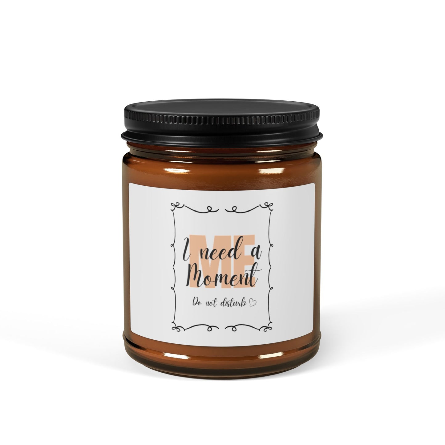 "I Need a ME Moment" - Relaxing Soy Candle