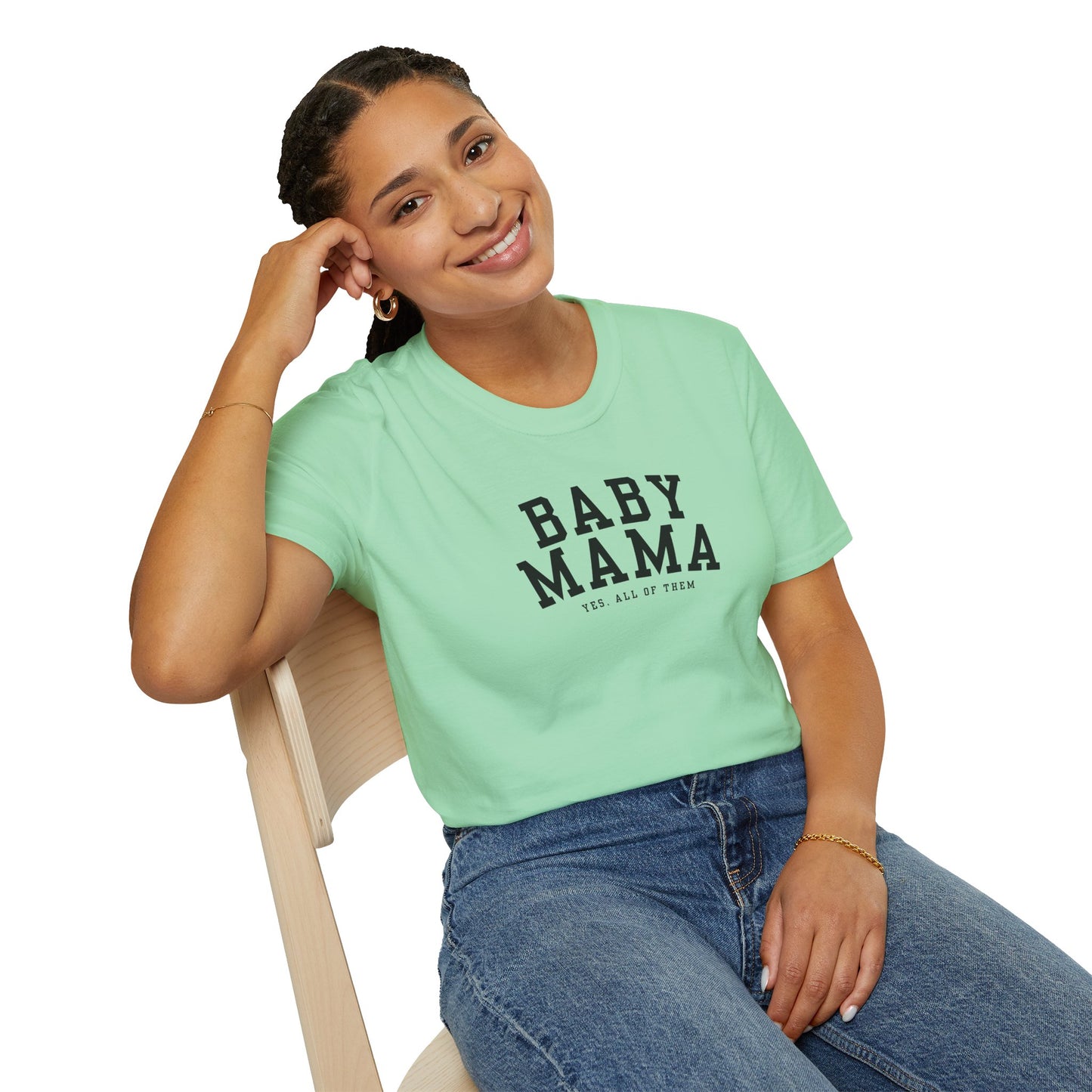 "Baby Mama, yes all of them"- Adult T-Shirt - Perfect for Moms and Celebrating Motherhood