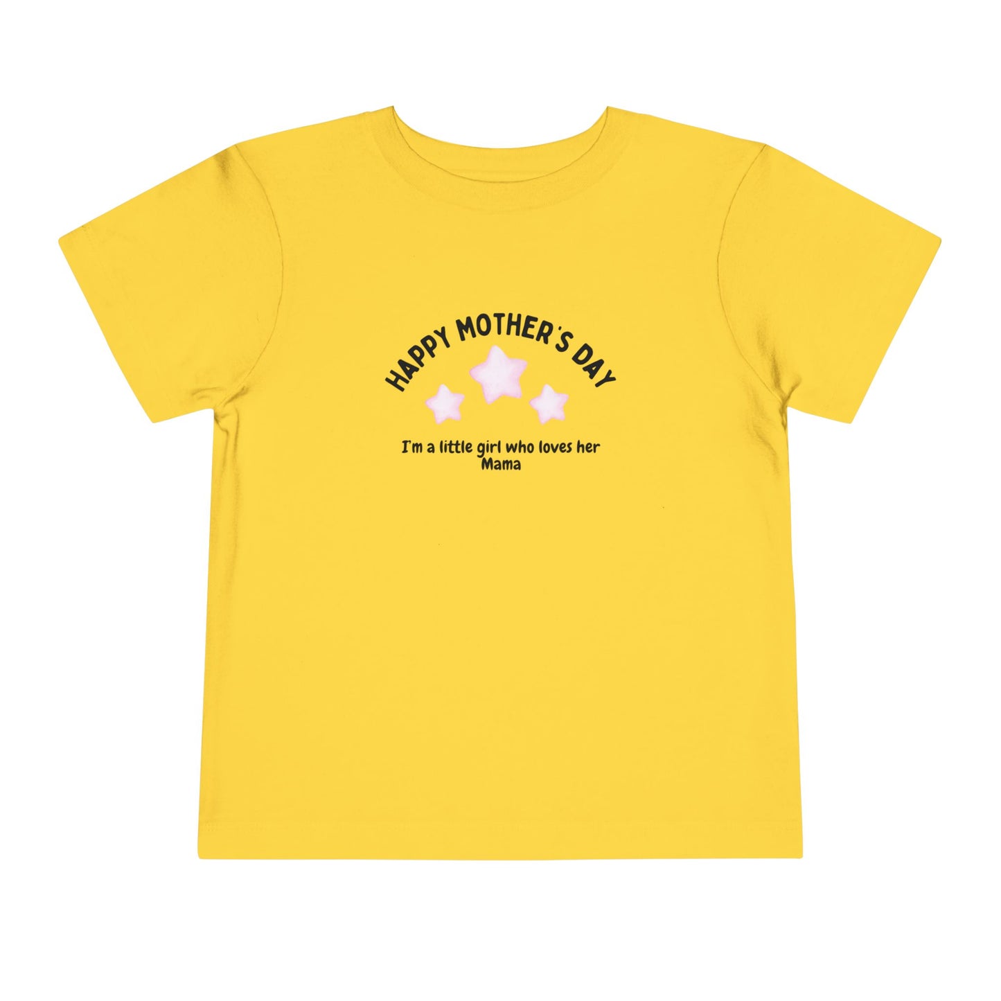 "Happy Mother's Day-I'm a little girl who loves her mama" Toddler T-Shirt