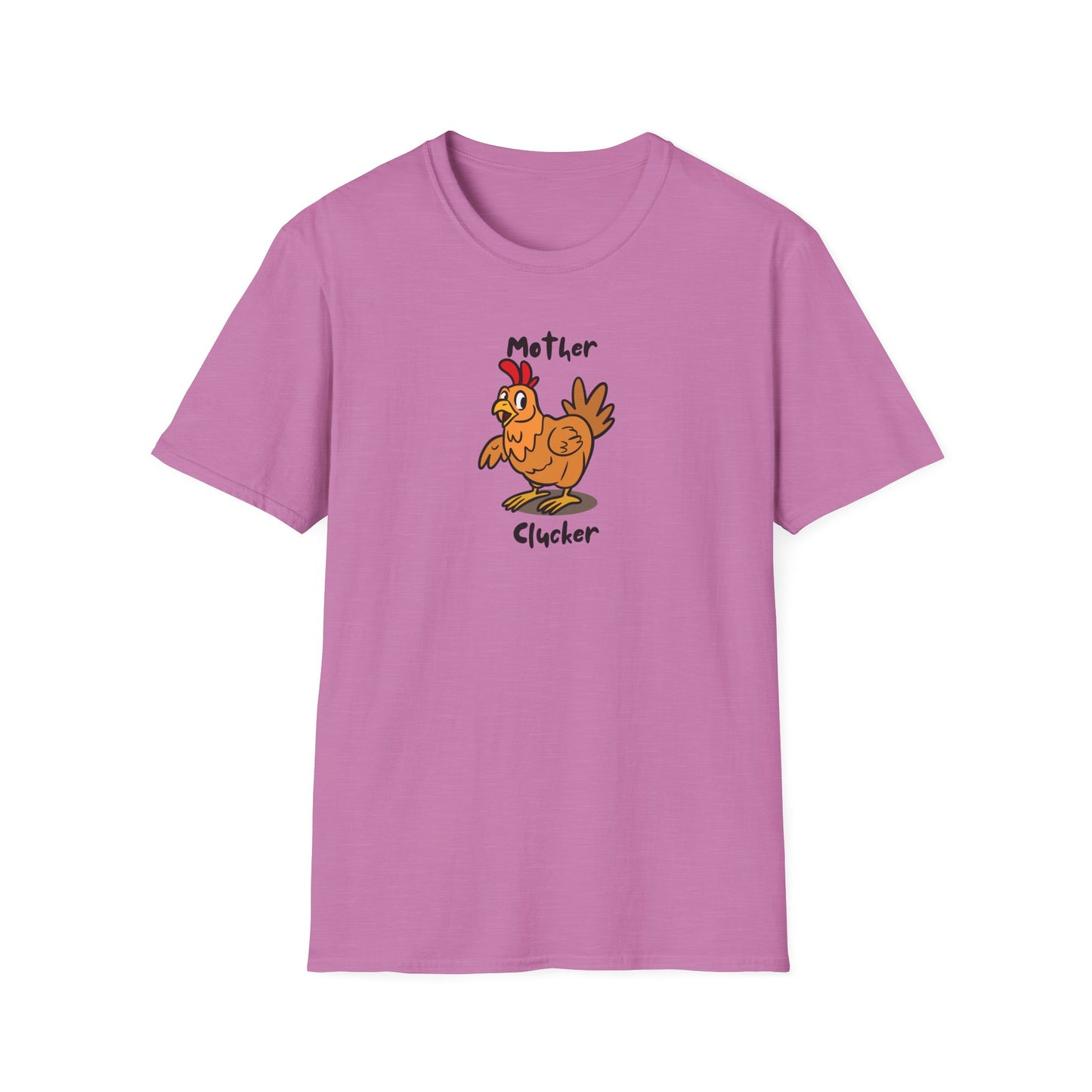 Mother Clucker- T-Shirt