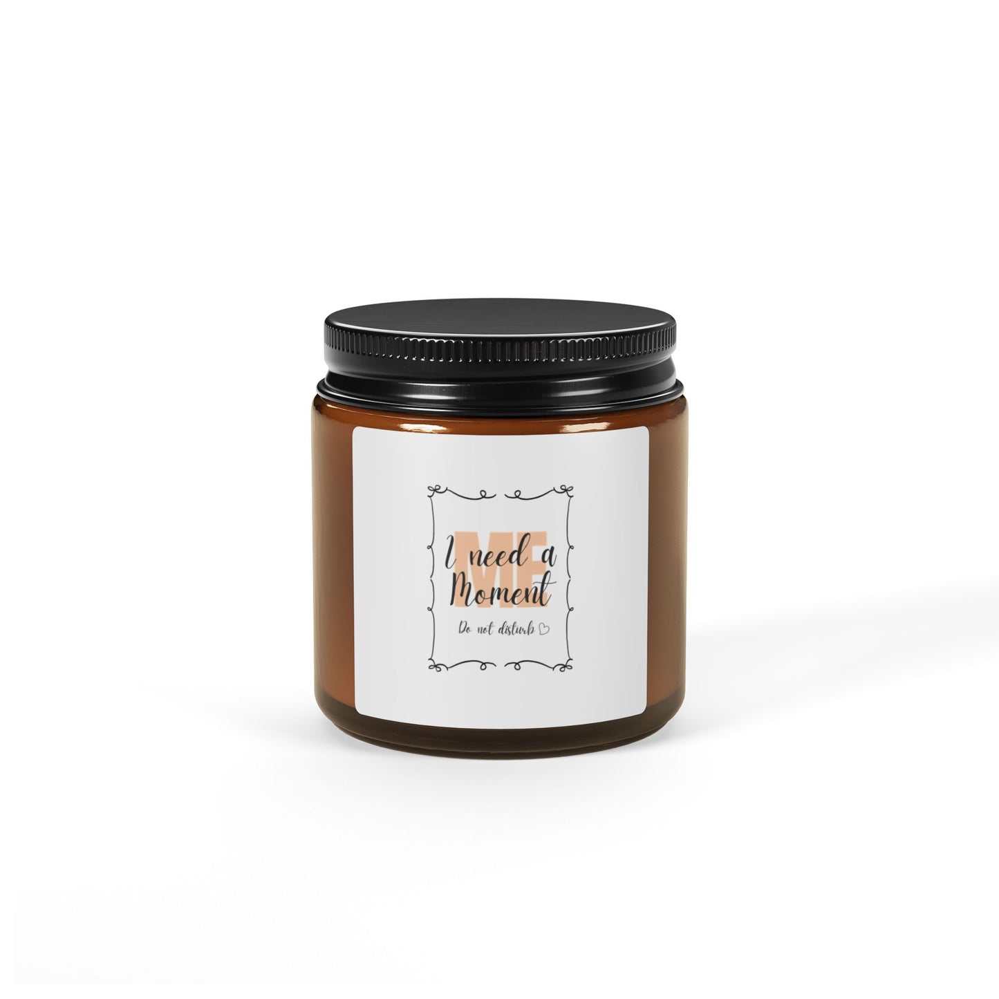 "I Need a ME Moment" - Relaxing Soy Candle