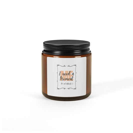 "I Need a ME Moment" - Relaxing Soy Candle