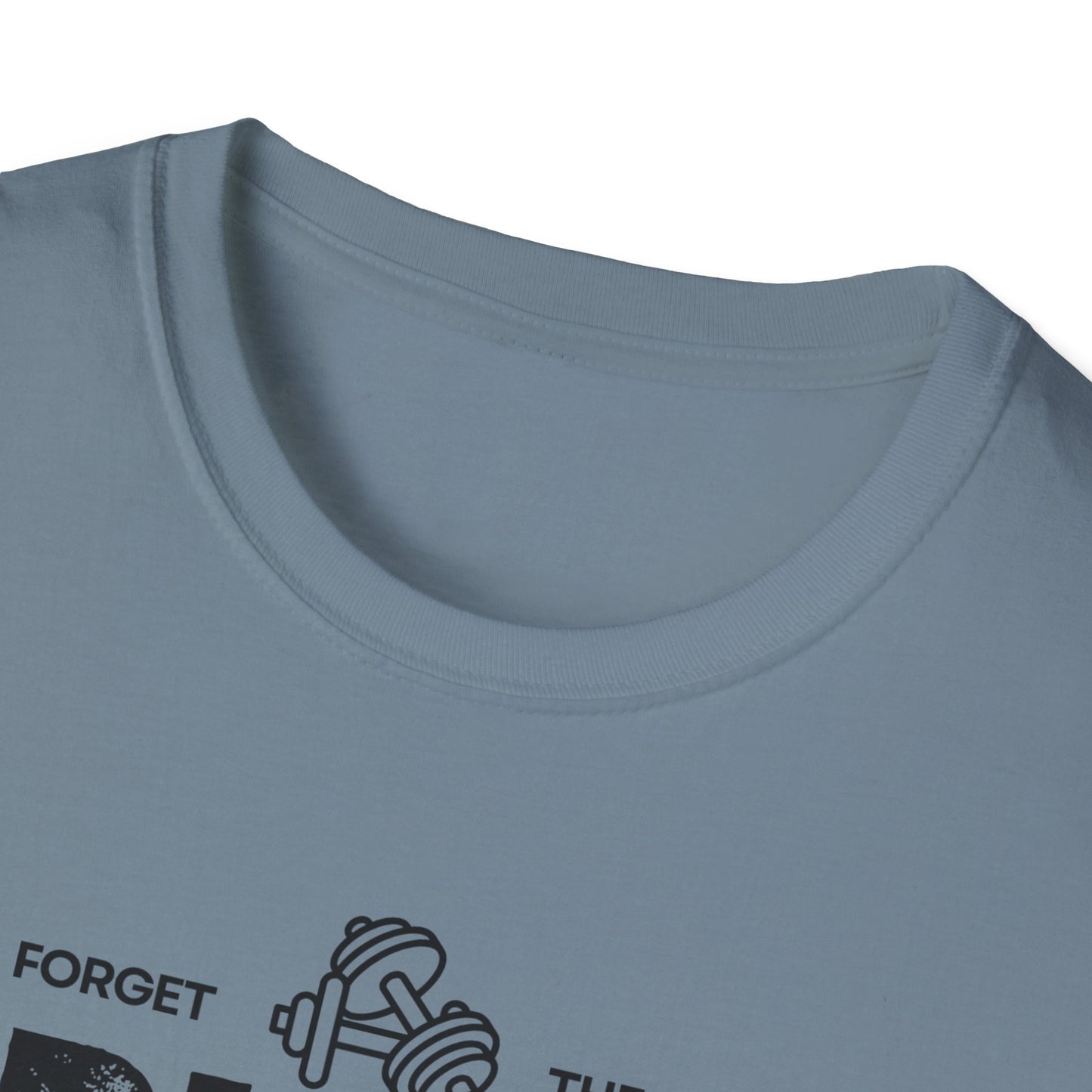 Forget The Gym-Push Your Limits-Have Multiple Toddlers-Dad T-Shirt