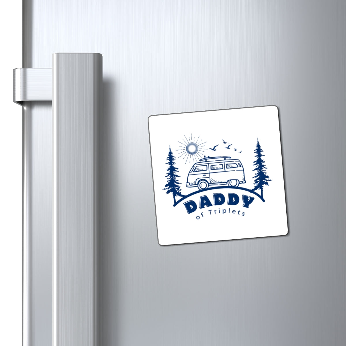 Daddy of Triplets Camper Van Magnet — Father of Triplets Gift