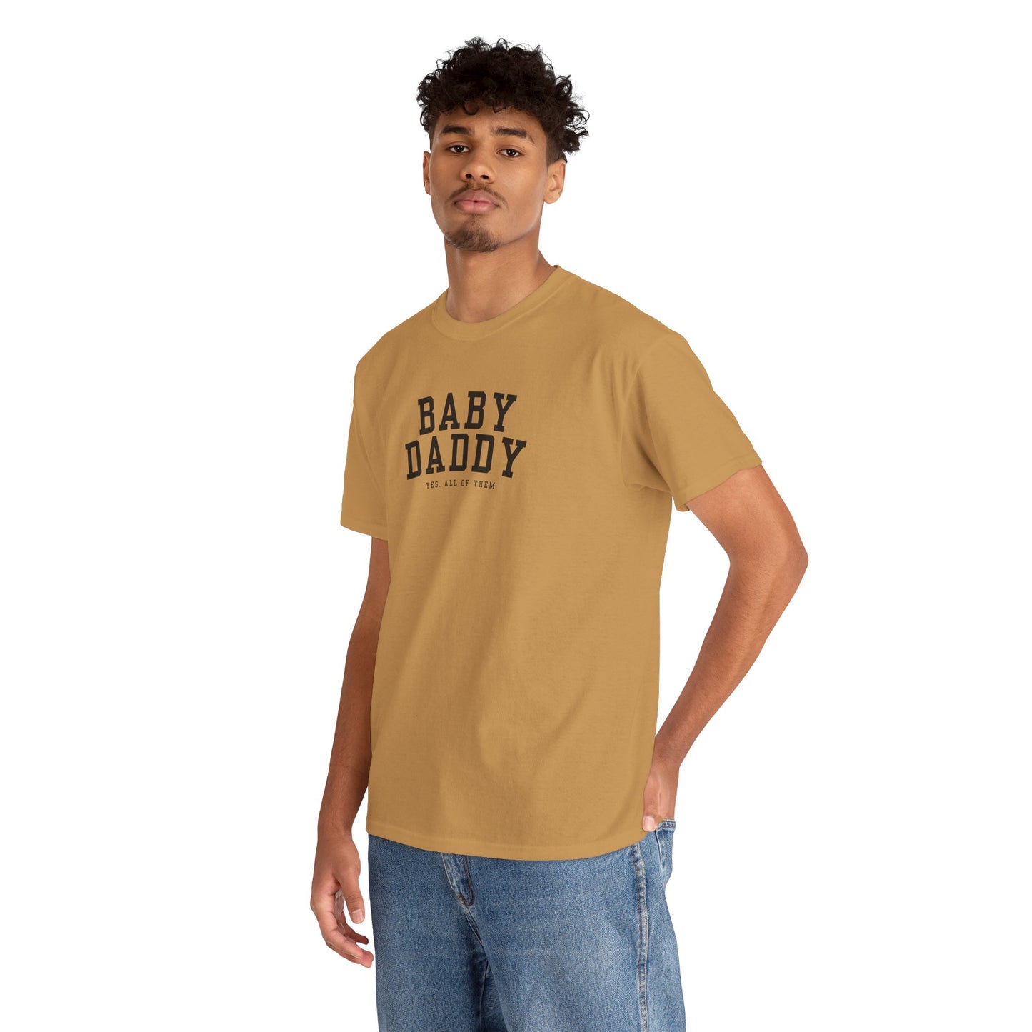 "Baby Daddy, yes all of them" Adult Heavy Cotton Tee