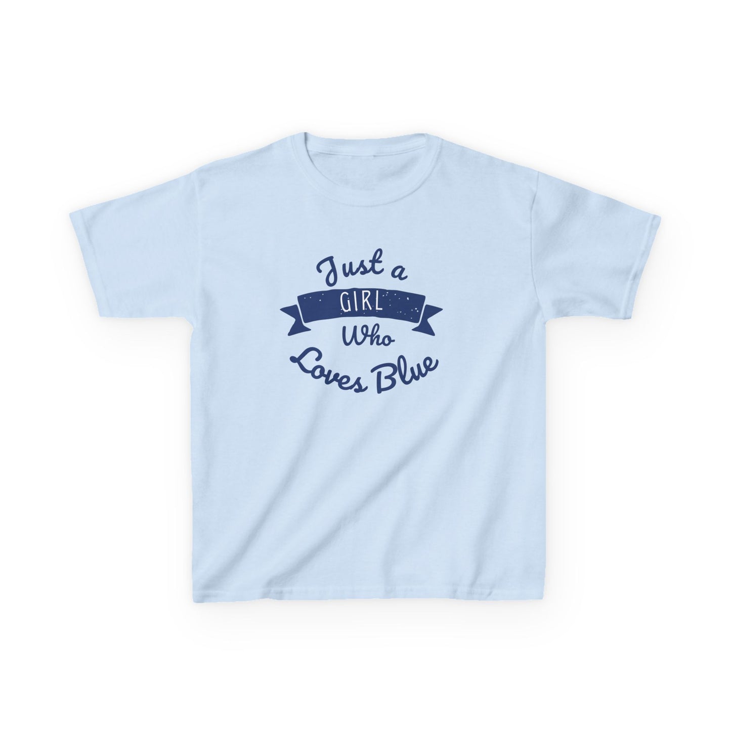 Just a Girl Who Loves Blue Kids Heavy Cotton Tee - Cute Comfortable T-Shirt for Young Girls