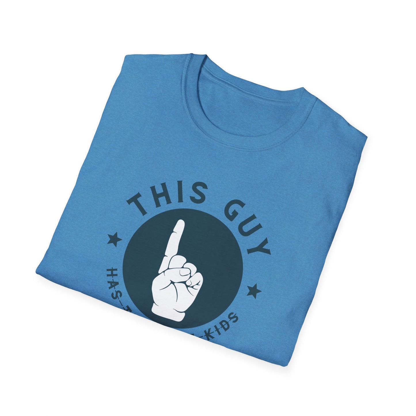 This Guy Has The Best Kids- Dad T-Shirt