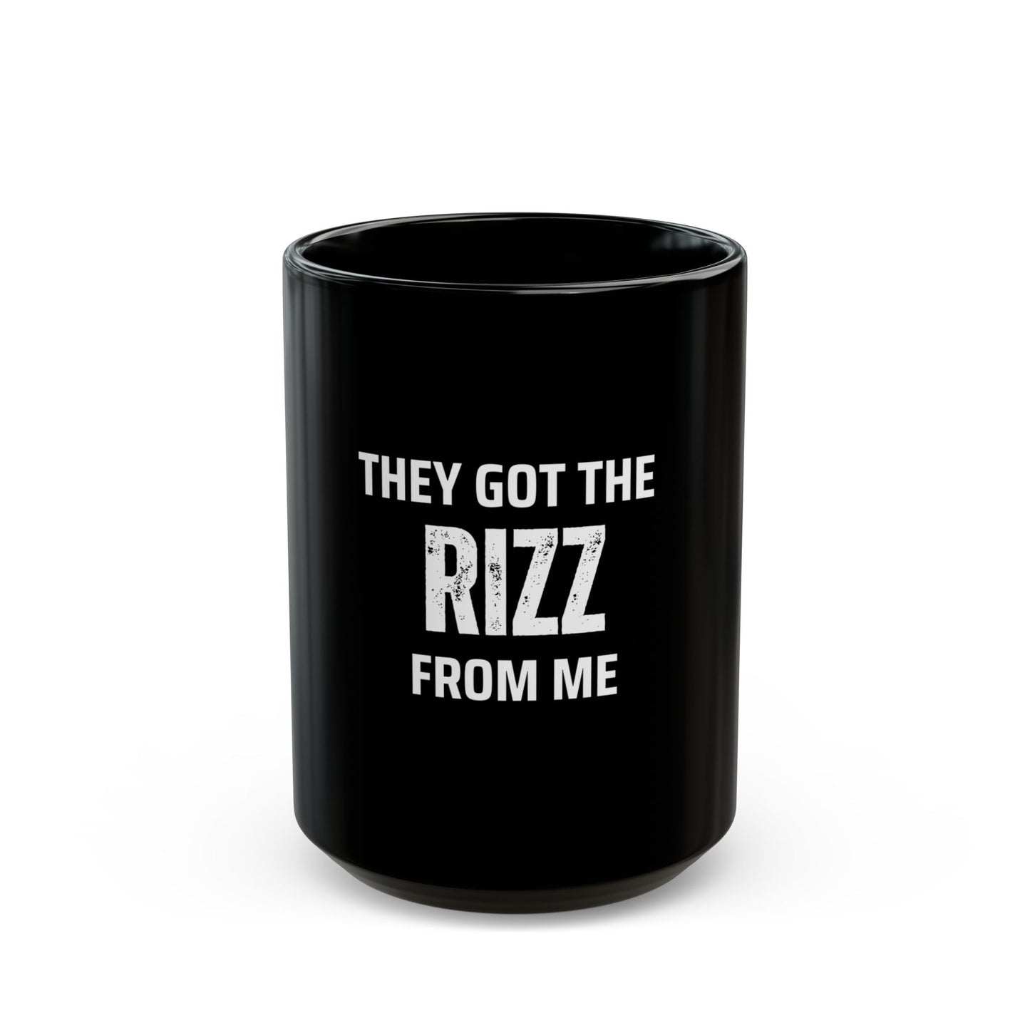 Funny Teenage slogan Coffee Mug, "They Got The Rizz From Me", Gift for Friends, Parents, Grandparents, and family
