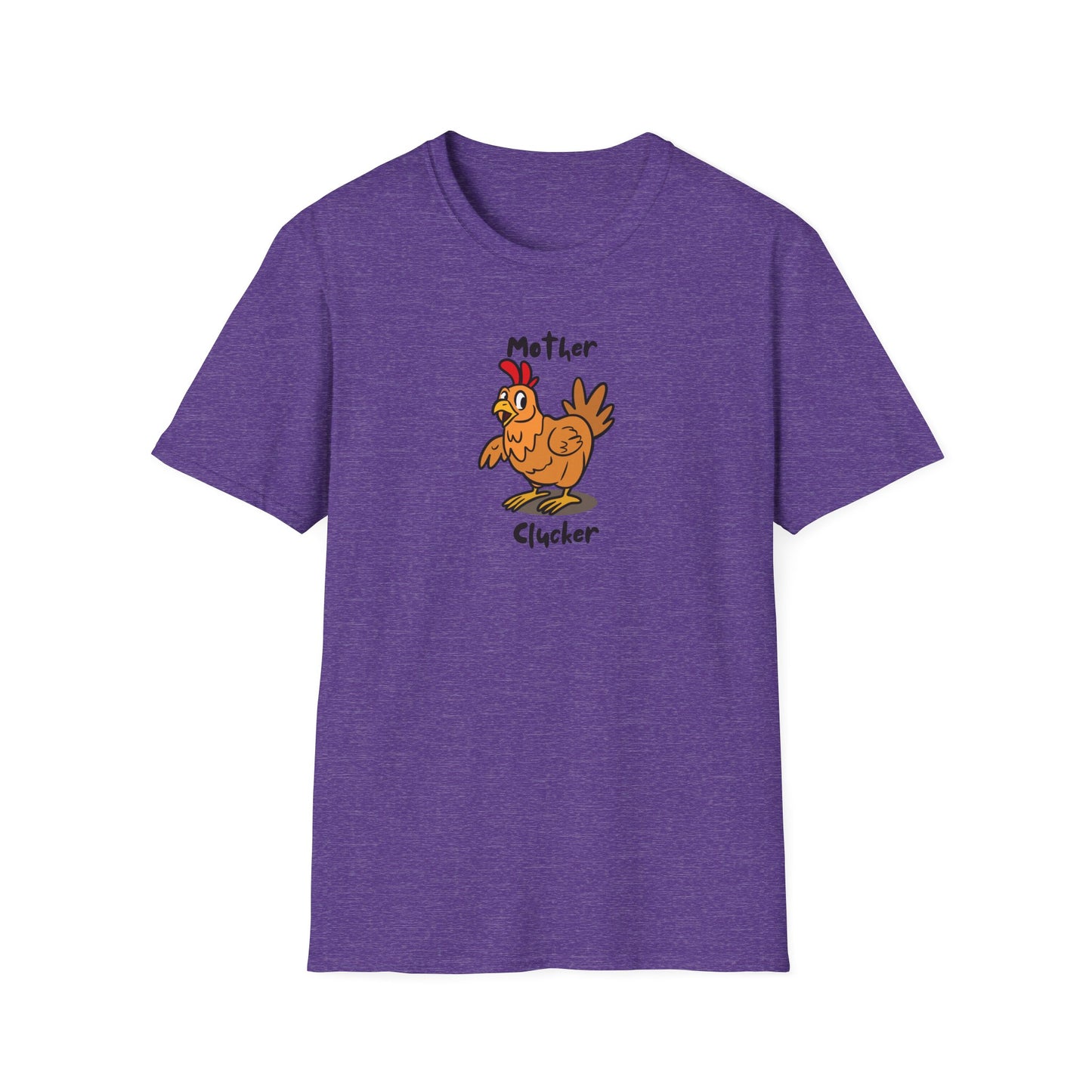 Mother Clucker- T-Shirt