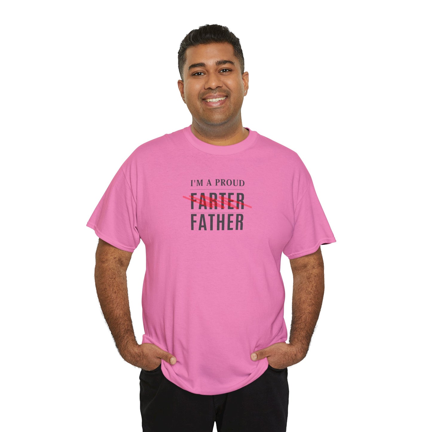 "I'm a Proud Farter"-Funny Father's Day Unisex Heavy Cotton Tee