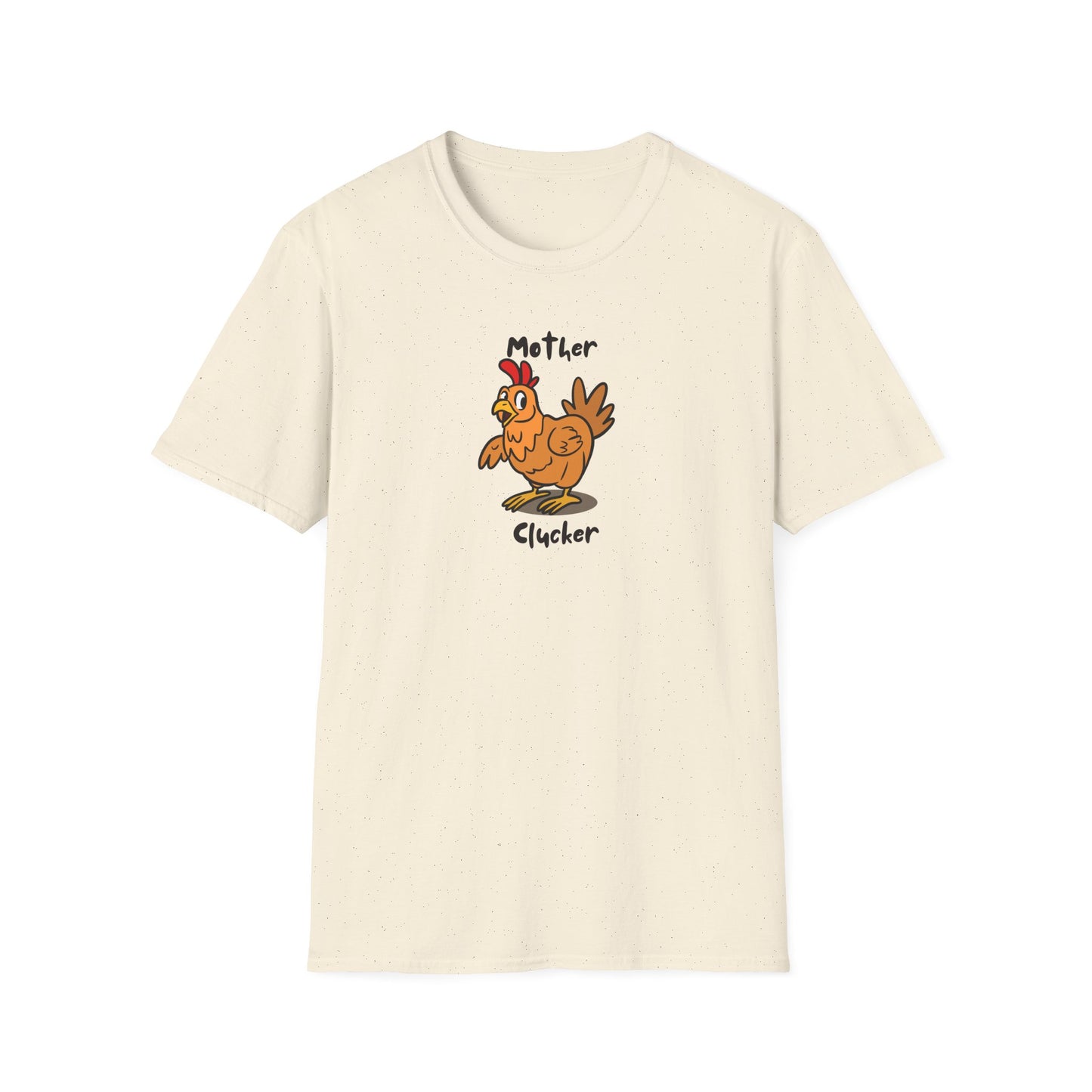 Mother Clucker- T-Shirt
