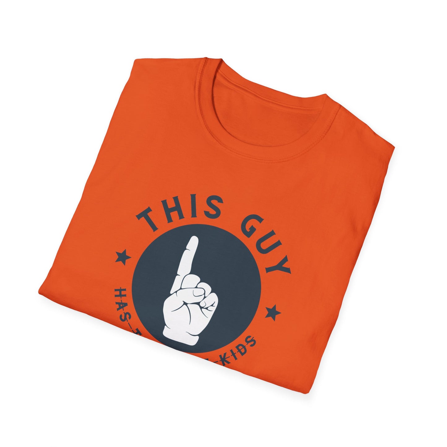 This Guy Has The Best Kids- Dad T-Shirt