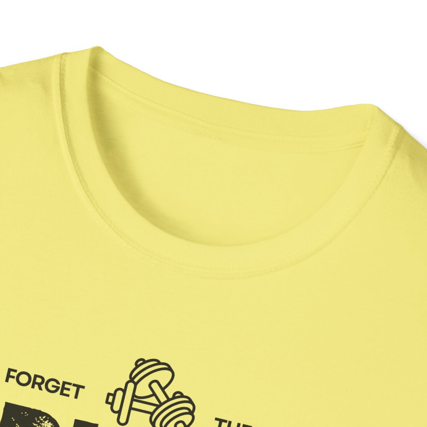 Forget The Gym-Push Your Limits-Have Multiple Toddlers-Dad T-Shirt