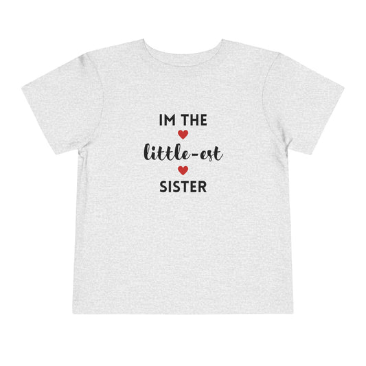 I'm the Little-est Sister- Sibling T-Shirt for Family Matching