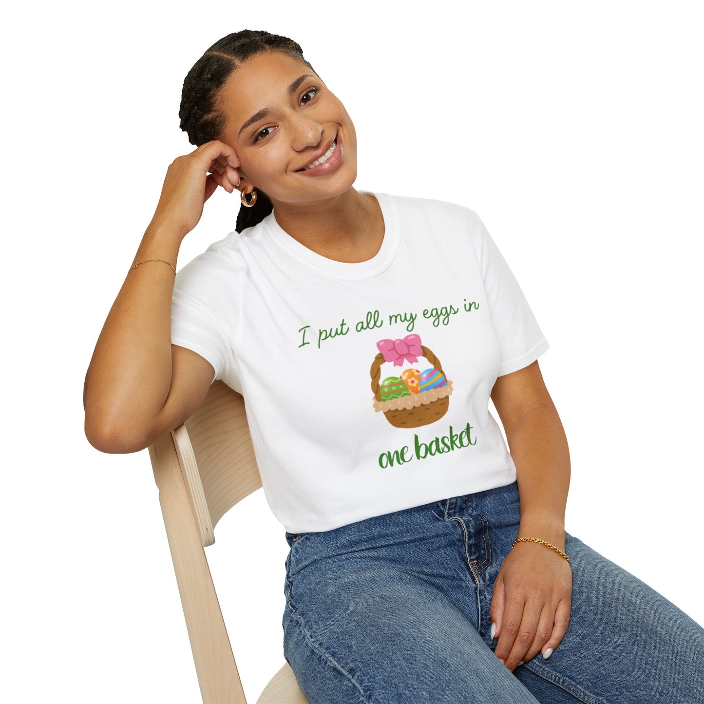 Cute Easter Joke T-Shirt - "I Put All My Eggs in One Basket" Design