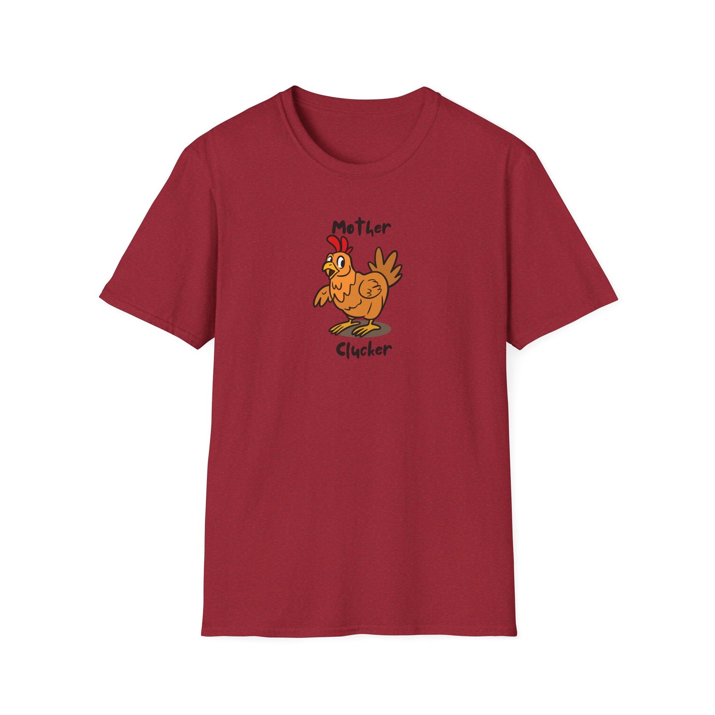 Mother Clucker- T-Shirt