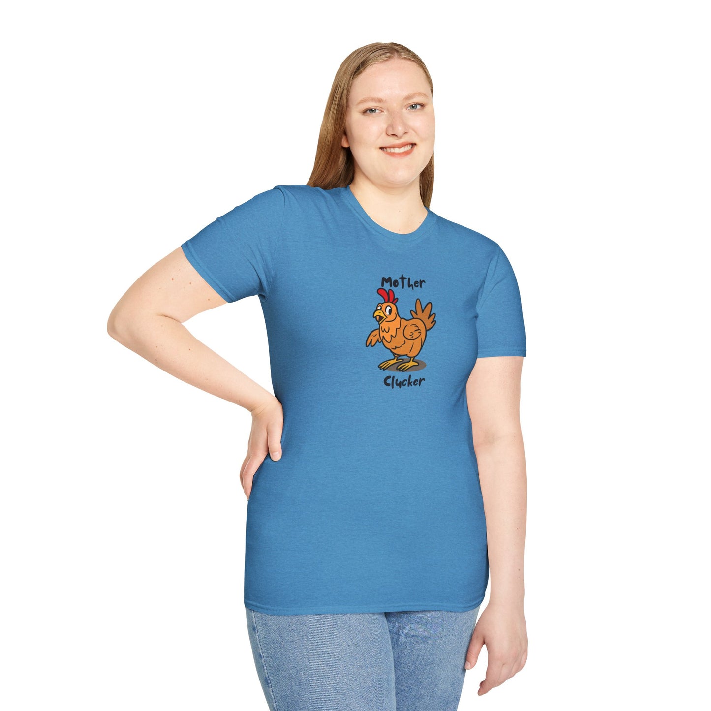 Mother Clucker- T-Shirt