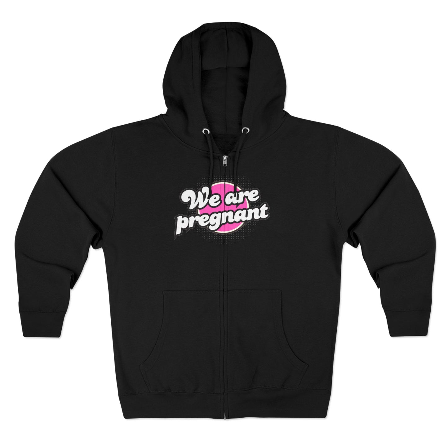 We Are Pregnant - Pink Unisex Zip Hoodie, Pregnancy Gift, Maternity Style, Expecting Parent Apparel, Baby Announcement Clothing