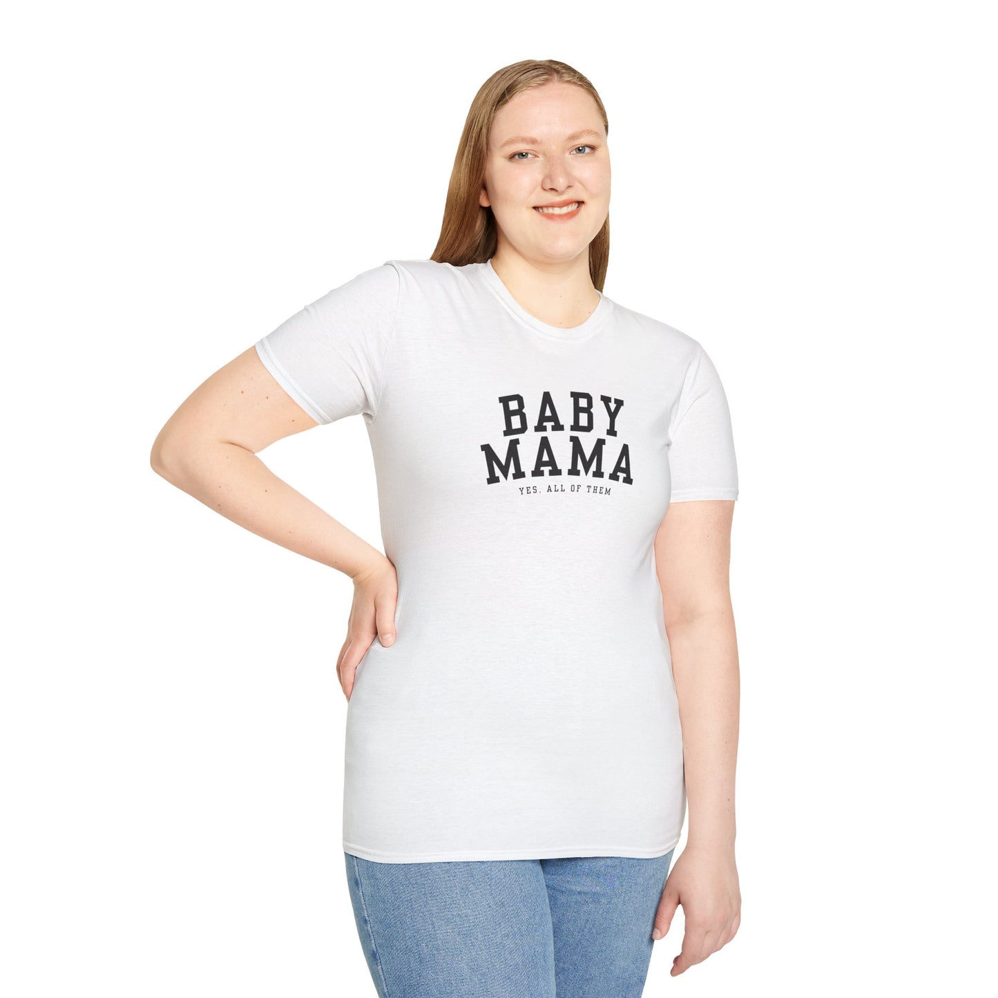 "Baby Mama, yes all of them"- Adult T-Shirt - Perfect for Moms and Celebrating Motherhood