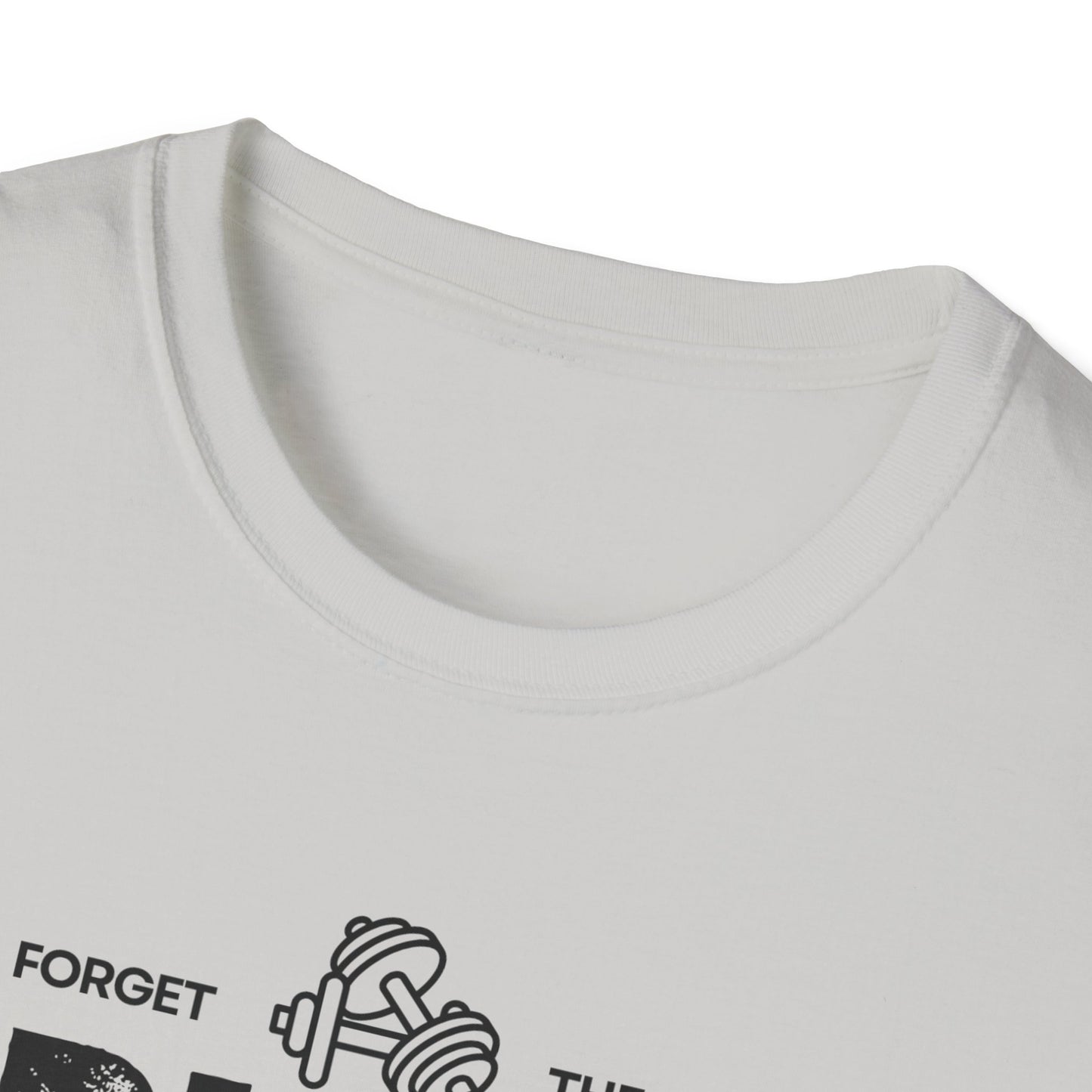 Forget The Gym-Push Your Limits-Have Multiple Toddlers-Dad T-Shirt