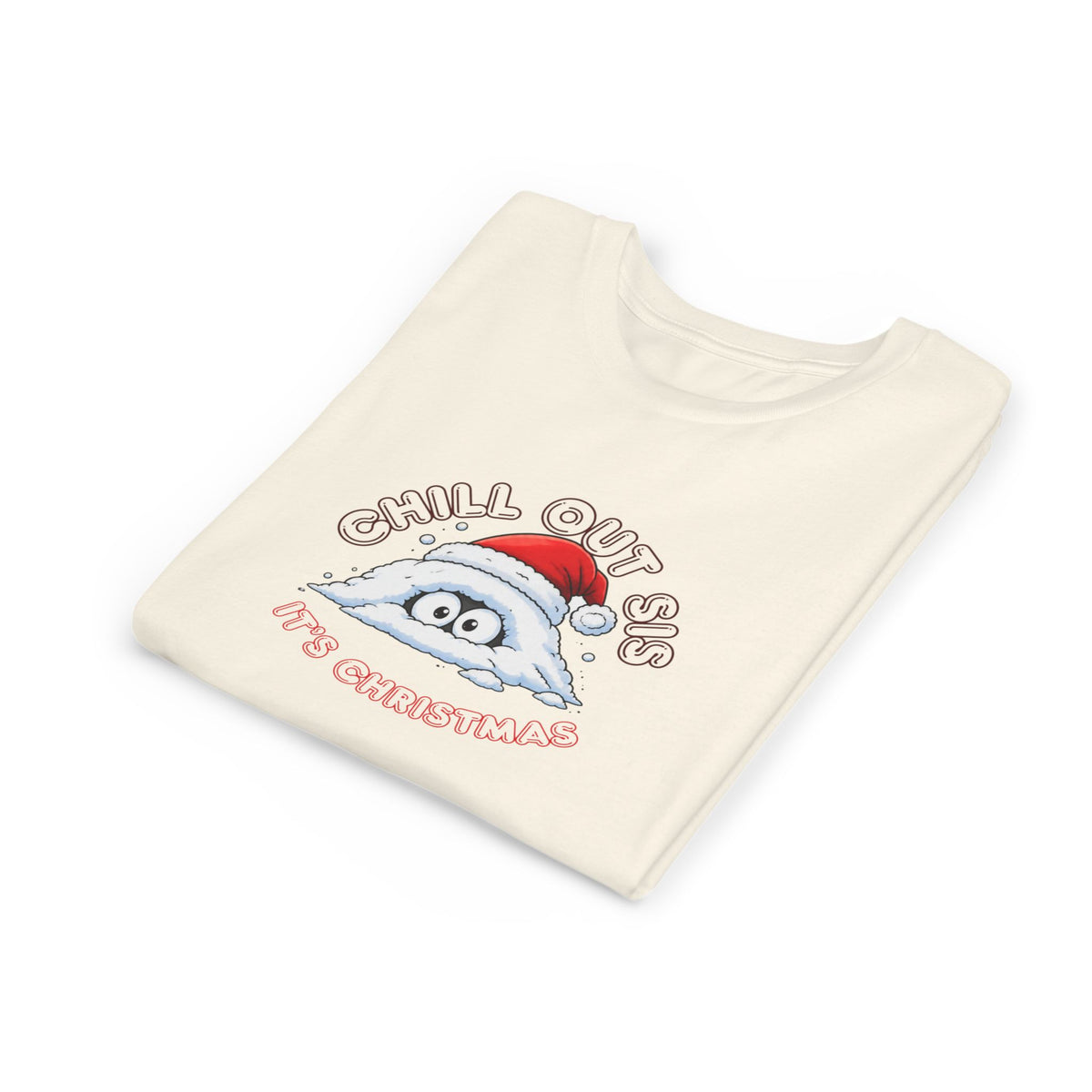 Chill Out Sis, It's Christmas, Youth Short Sleeve Shirt