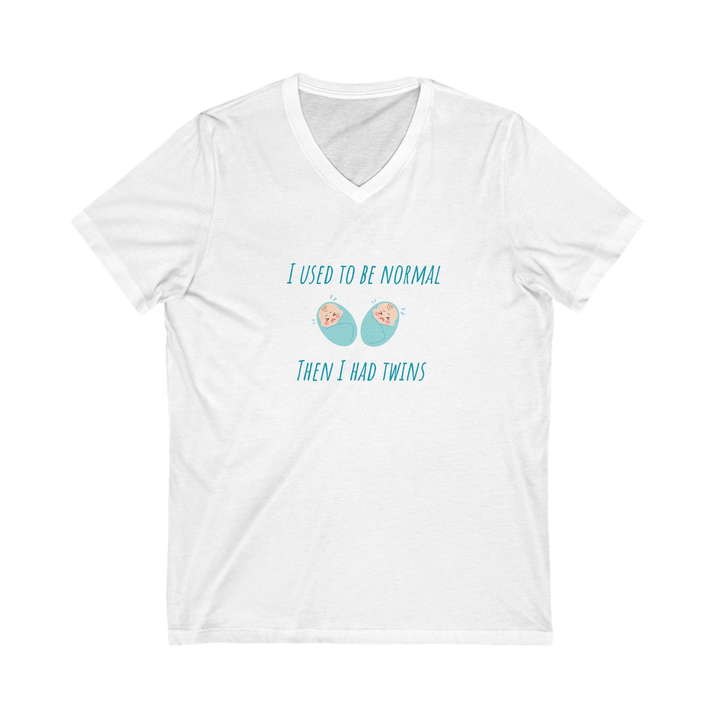 I Used to Be Normal Then I Had Twins Unisex Jersey Short Sleeve V-Neck Tee