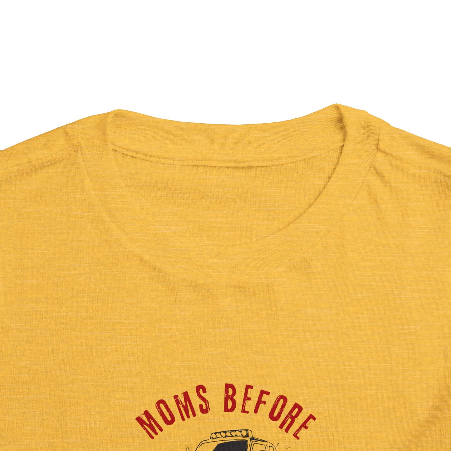 Toddler Tee "Moms Before Monster Trucks" Graphic