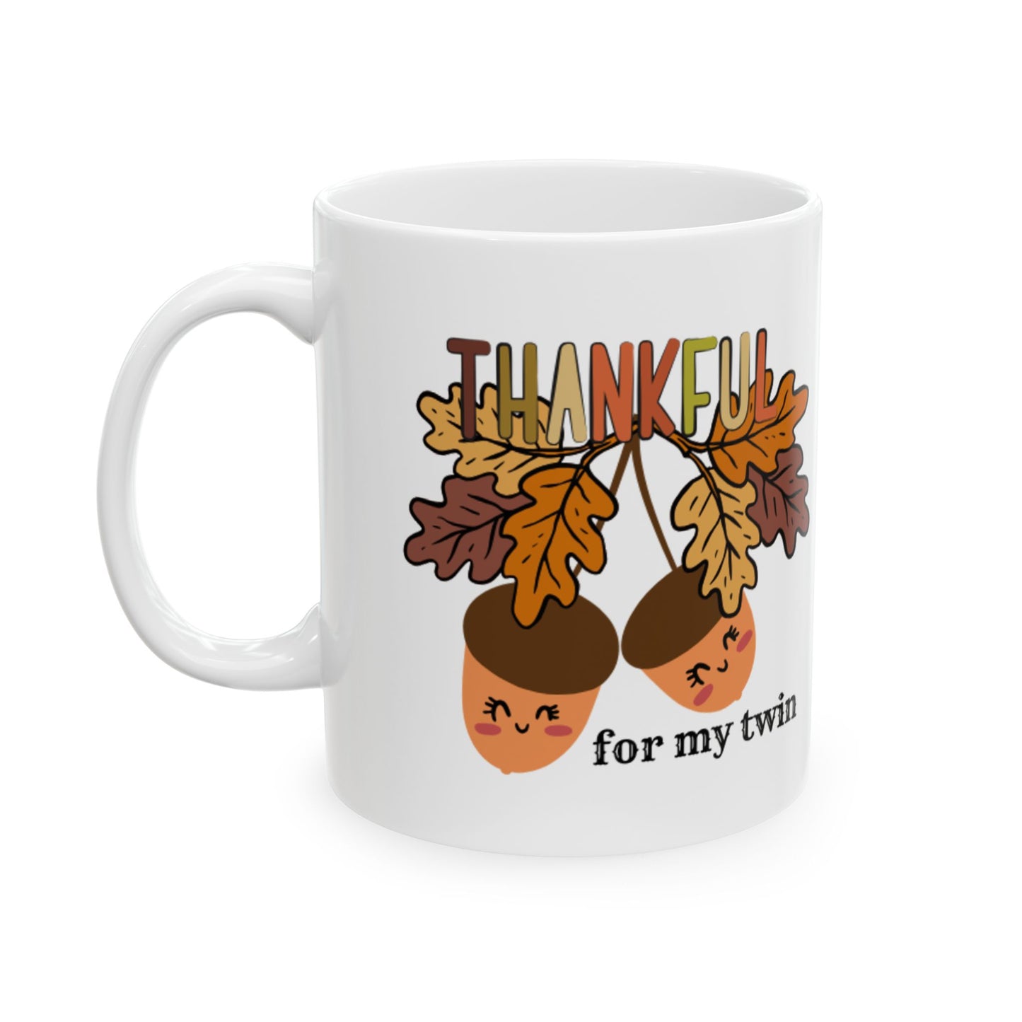 Thankful for My Twin Ceramic Mug — Cute Autumn Leaves & Acorn Design
