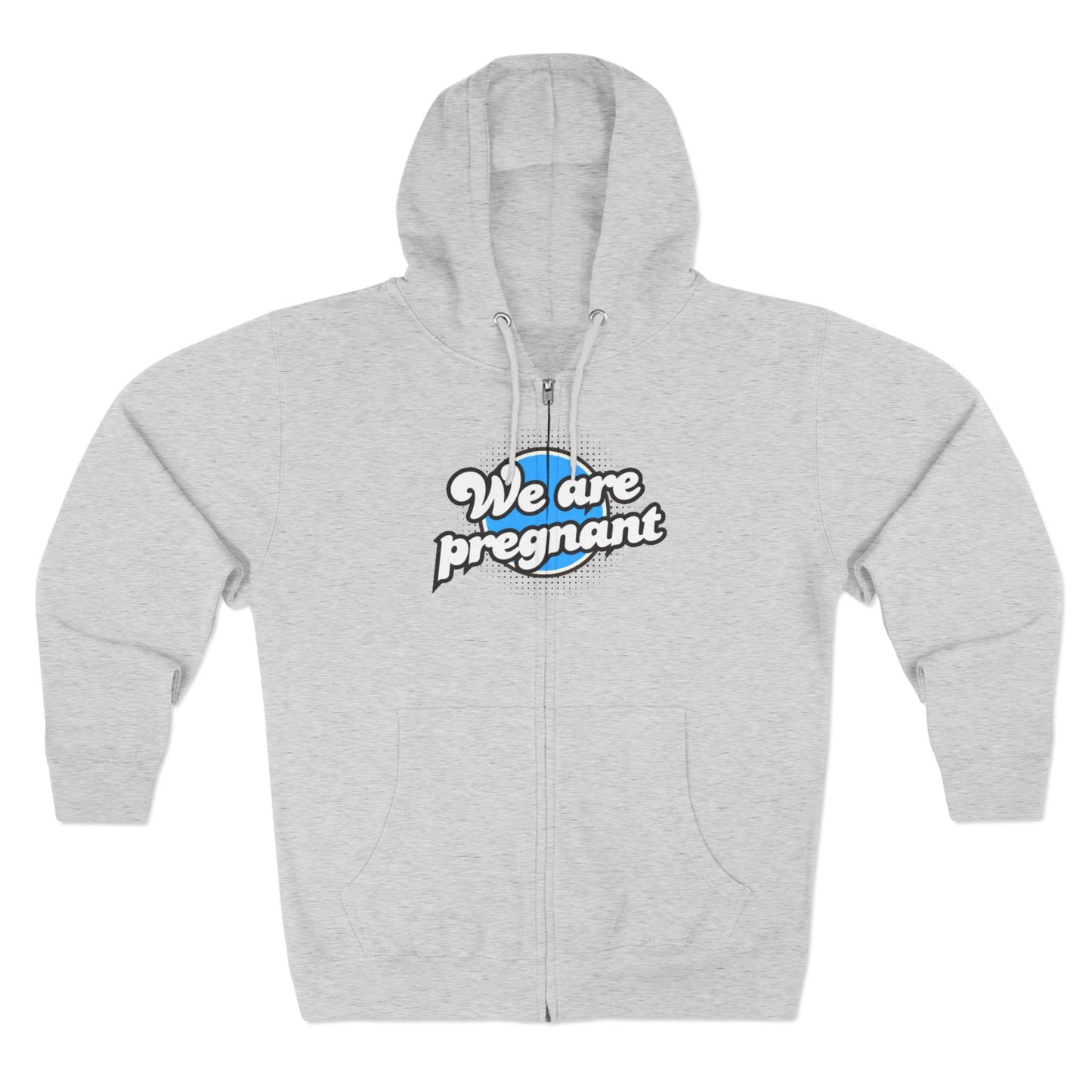 Unisex Zip Hoodie for Expecting Parents, We Are Pregnant Sweatshirt, Maternity Gift, Baby Announcement Apparel, Cozy Pregnancy Wear