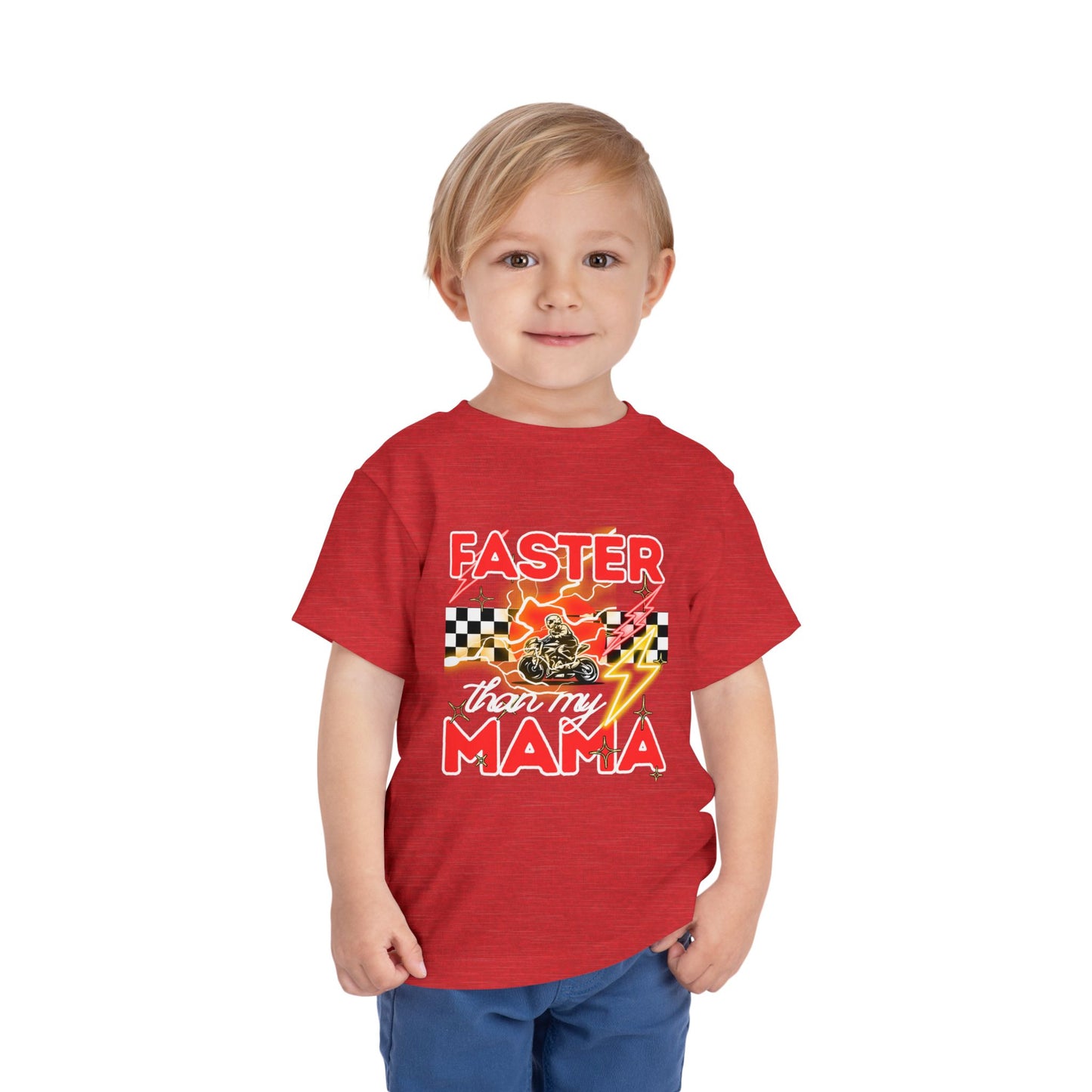 Toddler Tee — “Faster Than My Mama” Racing Graphic Kids T-Shirt