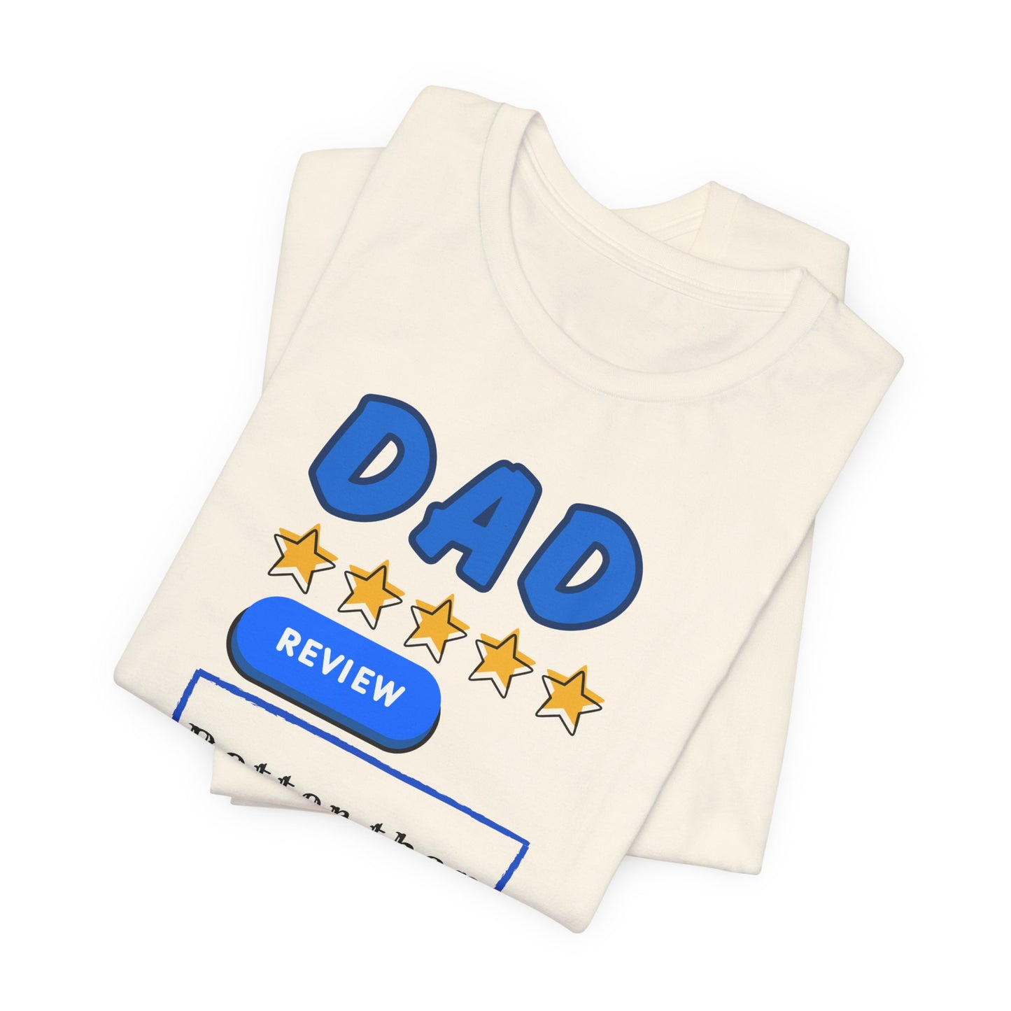 Dad 5-Star Review Tee — "Better Than the Easter Bunny" Easter Shirt