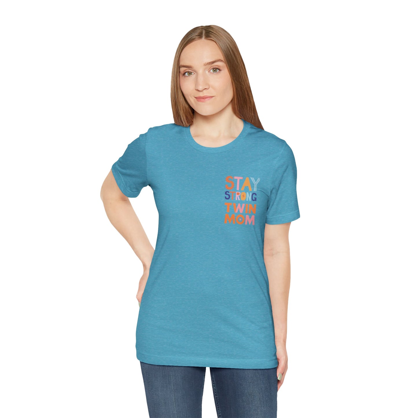 Stay Strong Twin Mom Tee