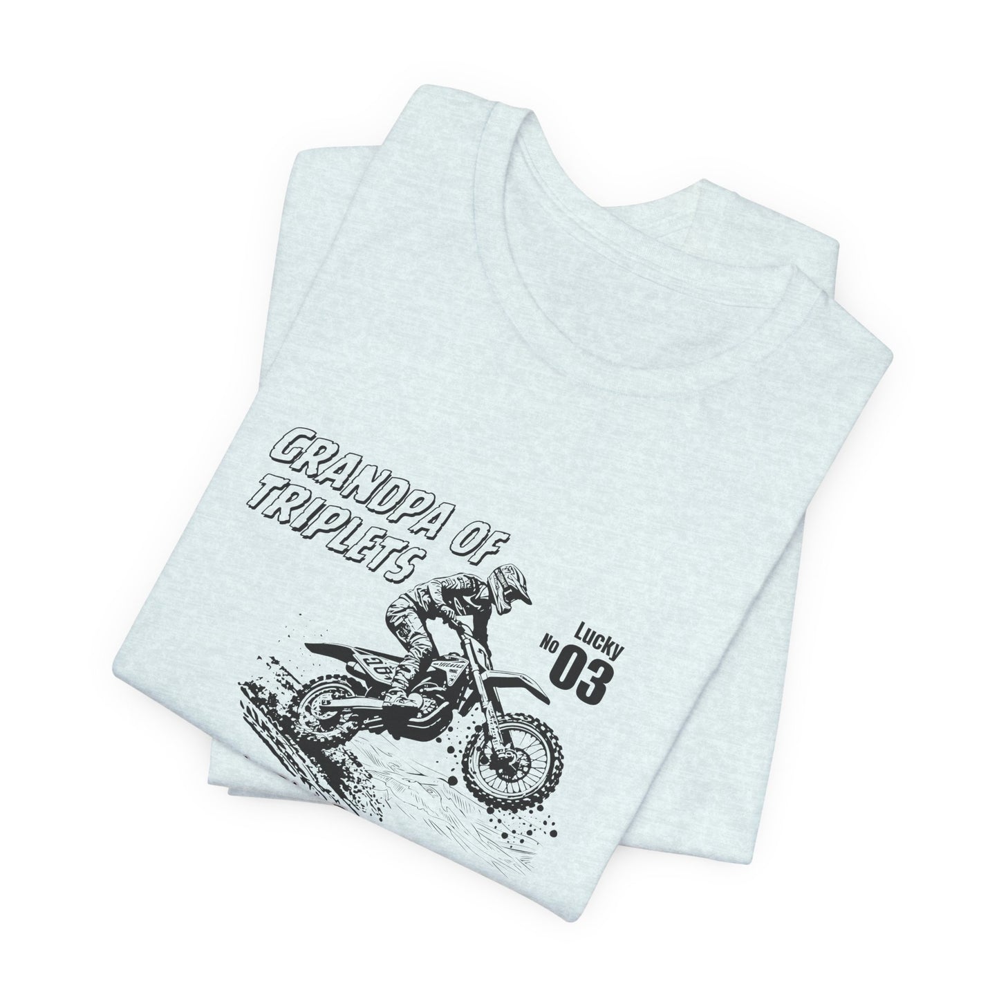 Grandpa of Triplets – “A Little Dirt Doesn’t Hurt” Motorbike T‑Shirt