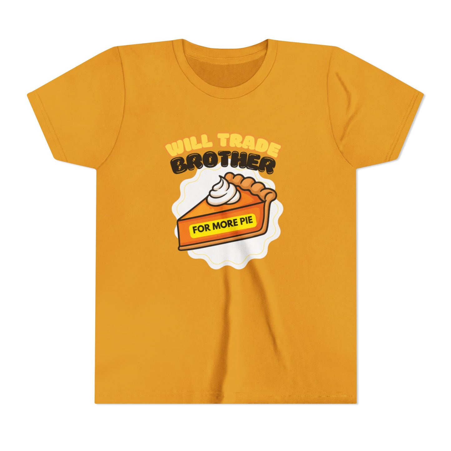 Youth Tee — "Will Trade Brother For More Pie" Thanksgiving Kids T-Shirt