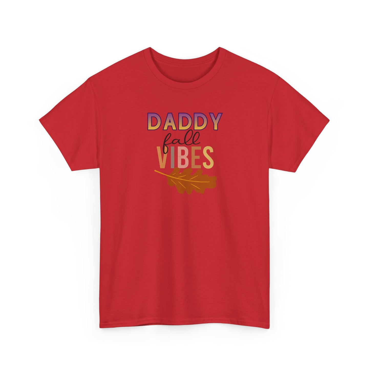 Daddy Fall Vibes T-Shirt