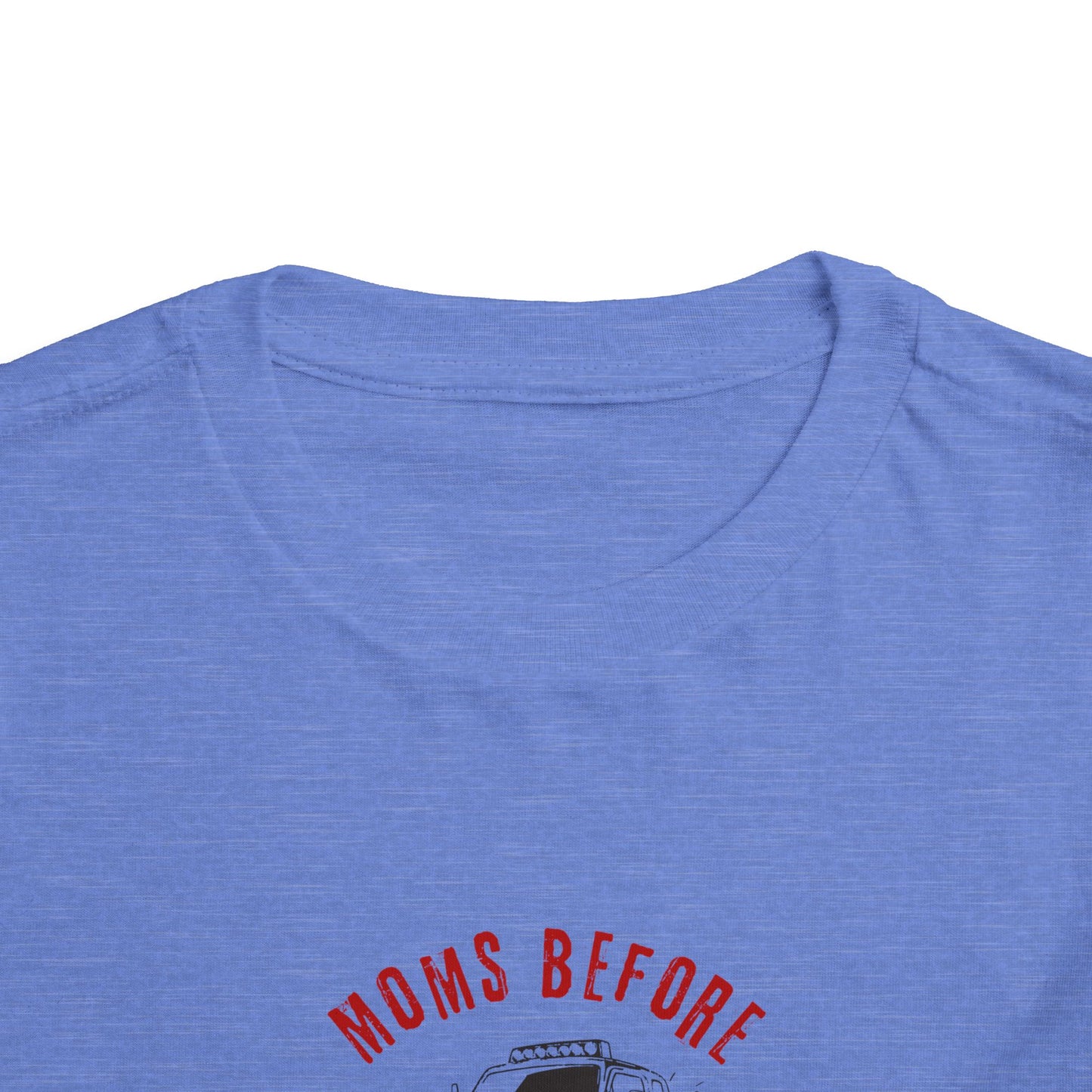 Toddler Tee "Moms Before Monster Trucks" Graphic
