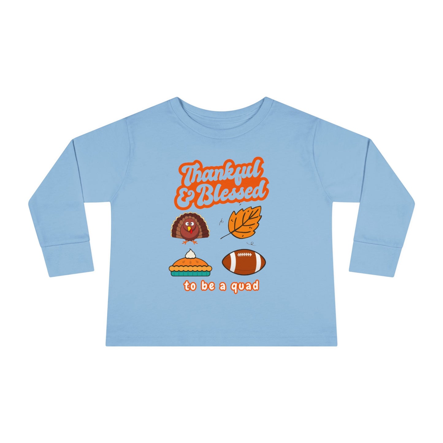 Quadruplet Long Sleeve Tee — "Thankful & Blessed" Thanksgiving Turkey Football Pie Fall Shirt