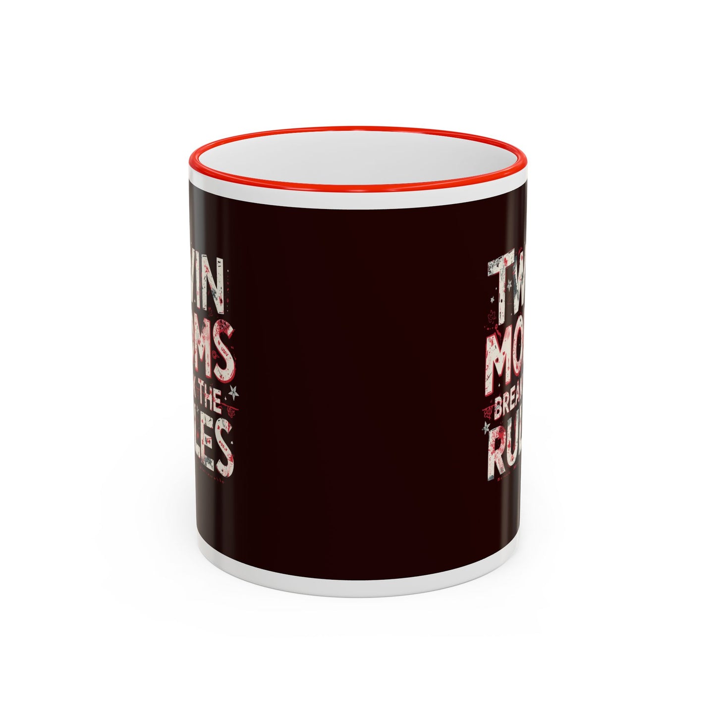 Twin Moms Break the Rules-  Accent Rim & Handle Mug