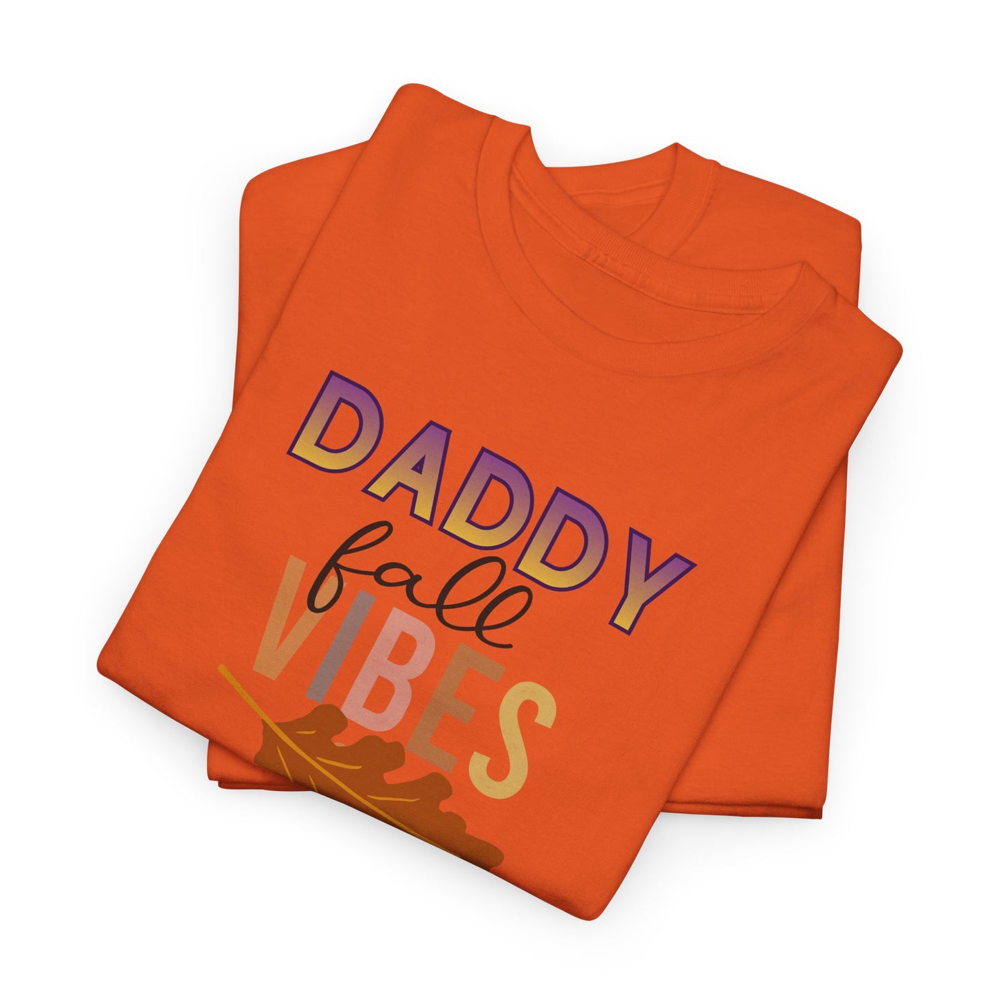 Daddy Fall Vibes T-Shirt
