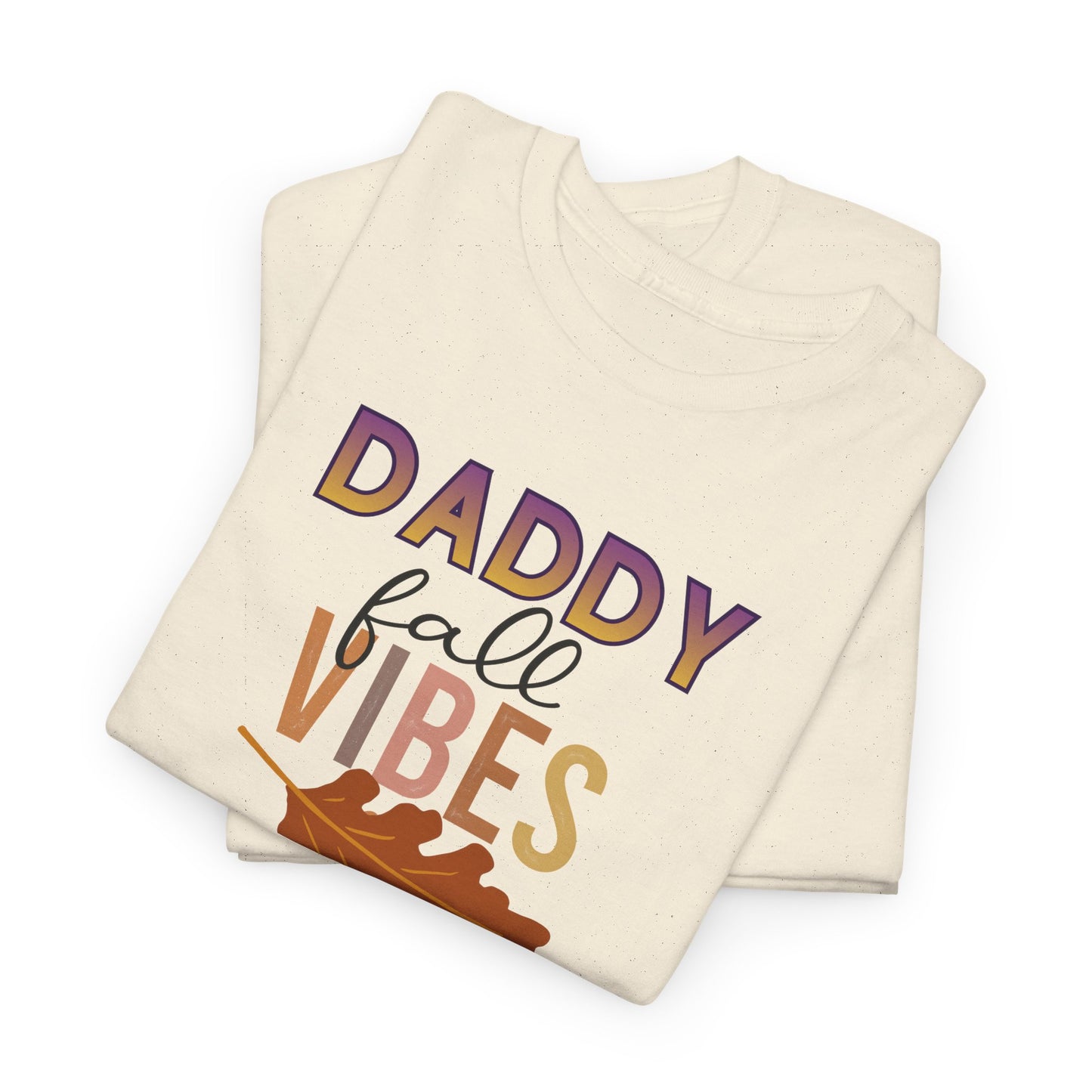 Daddy Fall Vibes T-Shirt
