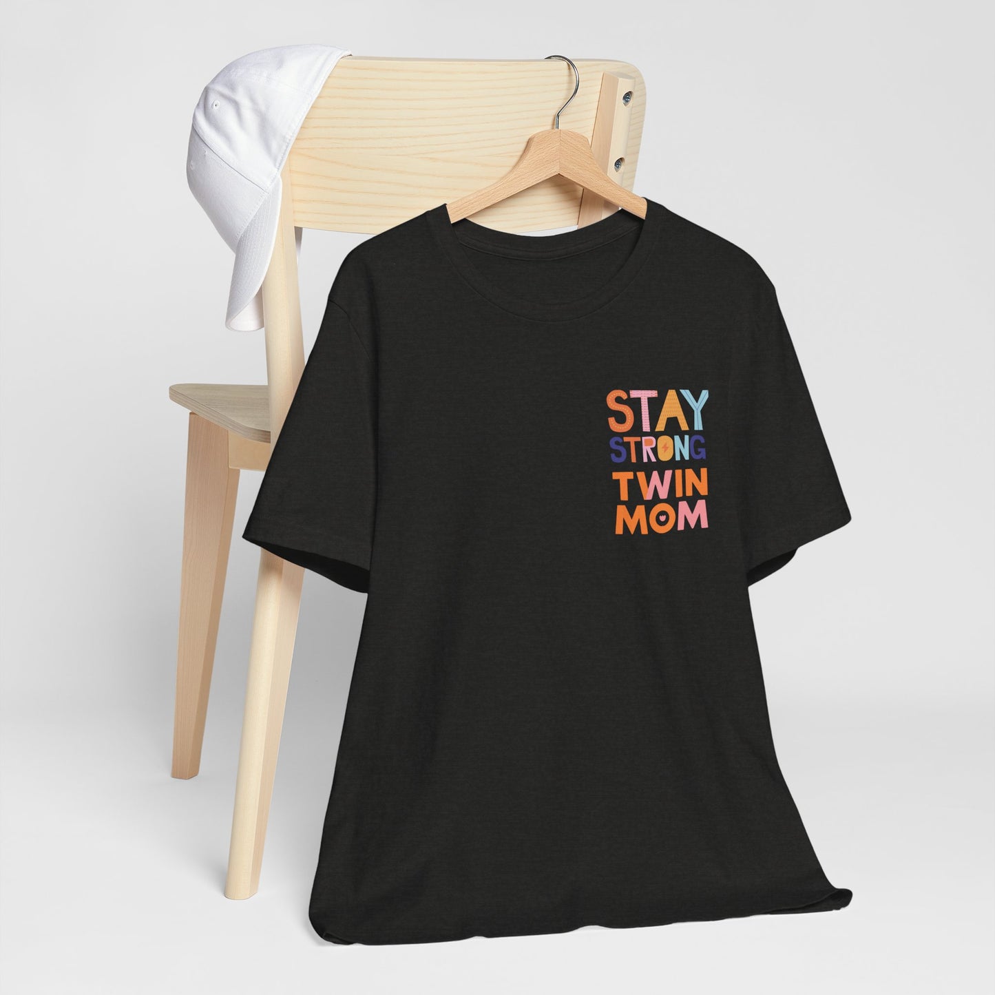 Stay Strong Twin Mom Tee