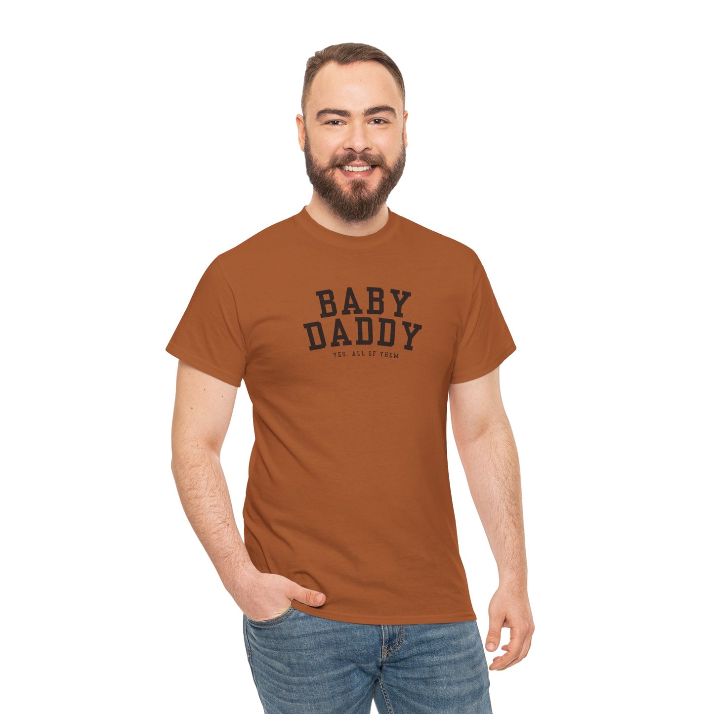 "Baby Daddy, yes all of them" Adult Heavy Cotton Tee